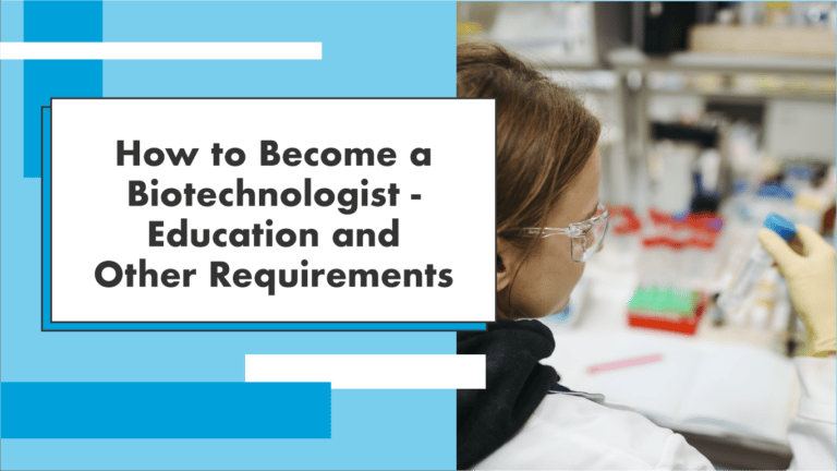 How to Become a Biotechnologist