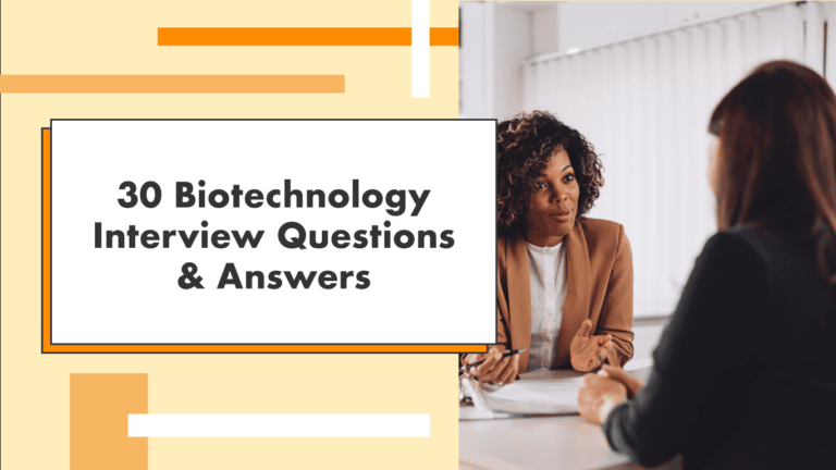 30 Biotechnology Interview Questions & Answers | BioPhase Solutions