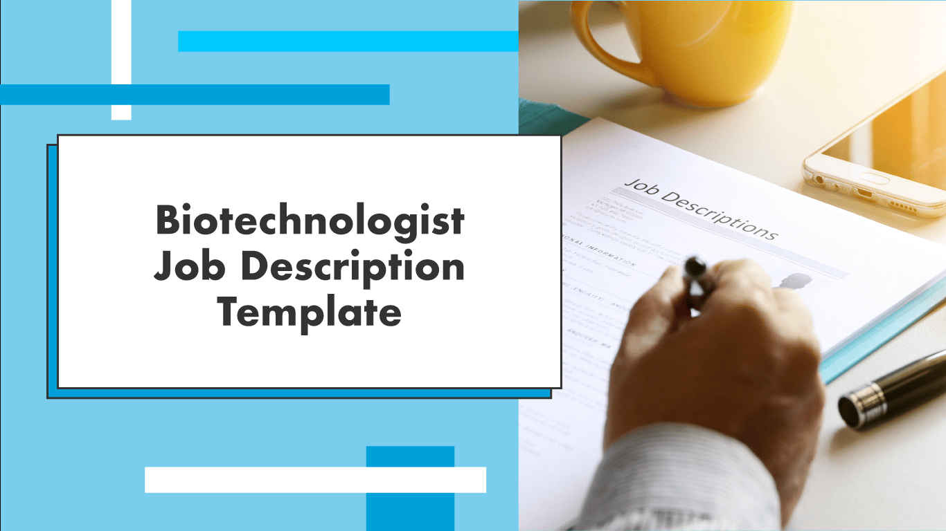 Biotechnologist Job Description Template – Get It Here!