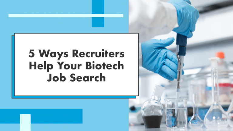 5 Ways Recruiters Help Your Biotech Job Search
